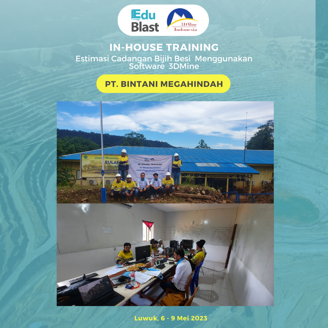 In-House Training "Estimasi Cadangan Bijih Besi  Menggunakan Software  3DMine" - PT. Bintani Megahindah