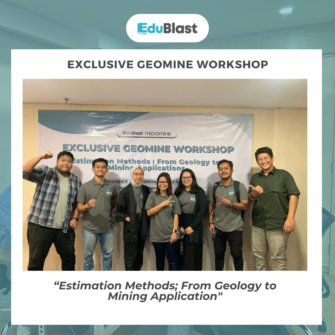 Exclusive Geomine Workshop: "Estimation Methods; From Geology to Mining Application"