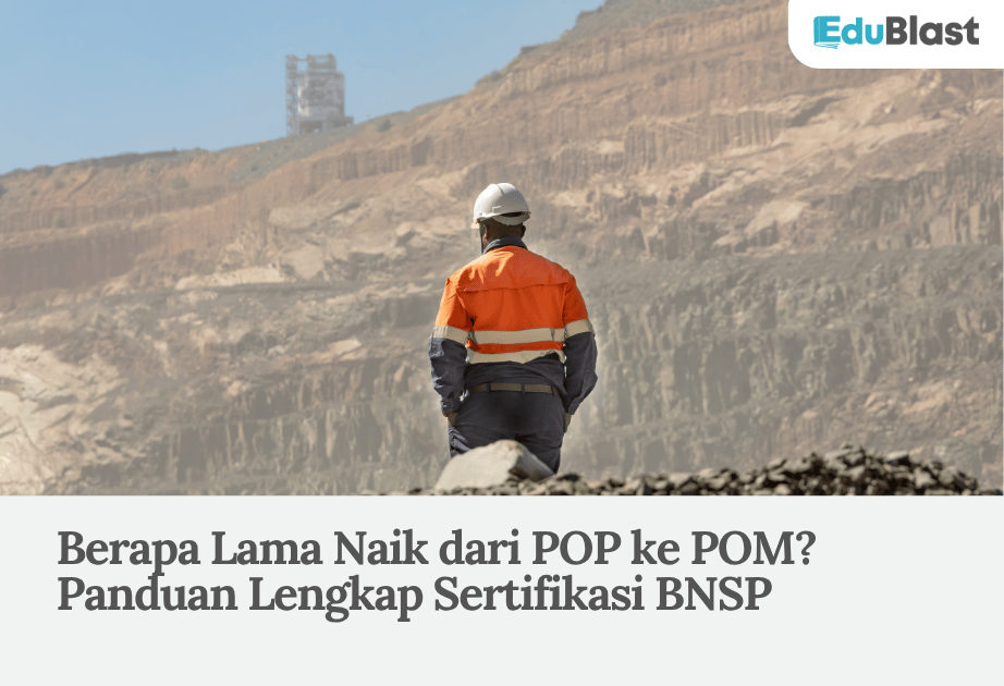 Berapa Lama Naik dari POP ke POM? Panduan Lengkap Sertifikasi BNSP